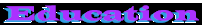 education.gif (2285 bytes)